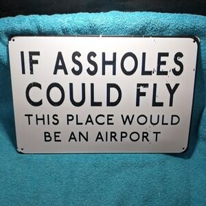 Humorous Black and White Metal Sign